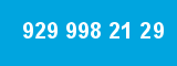 929 998 21 29 929 998 21 29
